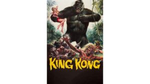 Movie: King Kong (1933) w/ John DiLeo